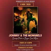 Johnny & The Mongrels - Schmiggity's 