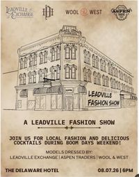 Leadville Fashion Show at The Delaware Hotel