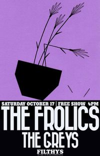 The Frolics get Filthy