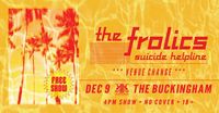 The Frolics w/Suicide Helpline