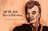 "All the Best" - a Charlottesville Tribute Concert to John Prine
