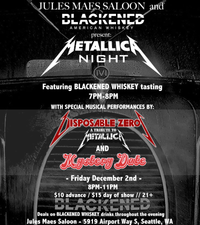 Blackened Whiskey and Jules Maes presents Metallica Night with Disposable Zeros
