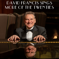 David Francis Sings More of the Twenties by David Francis