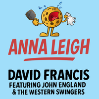 Anna Leigh by David Francis Featuring John England & The Western Swingers