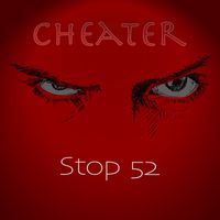 Cheater by Stop 52