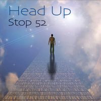 Head Up by Stop 52