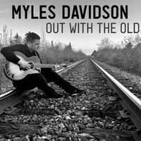 Out with the Old by Myles Davidson