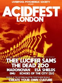 ACIDFEST LONDON: Thee Lucifer Sams / The Dead Zoo / Madonovan / Esa Shields / Emu / Echoes of the City (DJ)