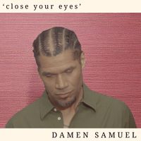 Damen Samuel 'Close your eyes' - Single Launch