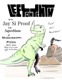 Jay Si Proof / Superblume / Left on Tenth at Mississippi Pizza
