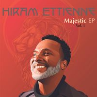 Majestic EP - Vol. 1 by Hiram Ettienne