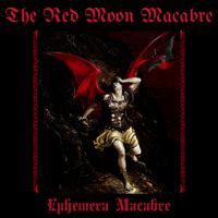 Volume 25 | The 31 Nights of Macabre: EPHEMERA MACABRE by THE RED MOON MACABRE