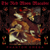 PHANTOM OMEGA | THE ARCHIVAL SESSIONS Format: Deluxe Double CD / Digital by THE RED MOON MACABRE