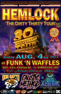Hemlock Dirty Thirty Tour w/ Void Emperor, Caustic Method, Don Gatto