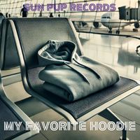 My Favorite Hoodie by Sun Pup Records