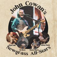 John Cowan & The Newgrass All-Stars @ Pure Life House of Music