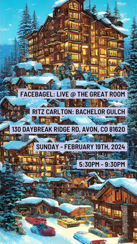 Facebagel: Live @ The Great Room in the Ritz-Carlton Bachelor Gulch