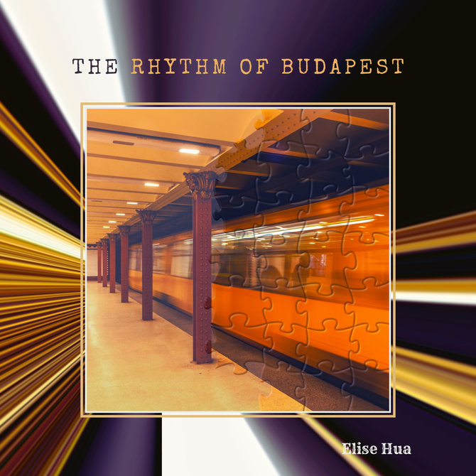 Elise Hua The Rhythm of Budapest