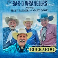 BUCKAROO by Bar-D Wranglers