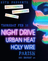 Night Drive with Urban Heat and Holy Wire