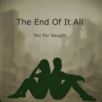 The End Of It All (HD) by NotForNaught