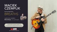 Maciek Czemplik/ Michał Pękosz - "Breaths"