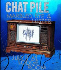 Chat Pile @ Lodge Room