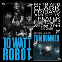 Fifth and Clark Fridays with Tom Hummer and 10 Watt Robot