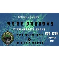 Mere Shadows, The Shidiots & 10 Watt Robot