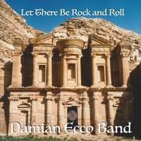 2024 - Let There Be Rock and Roll by Damian Ecco Band