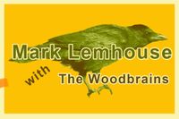 Mark Lemhouse with the Woodbrains.