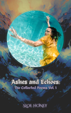 [PRE-ORDER] *SIGNED COPY* ASHES AND ECHOES: THE COLLECTED POEMS VOL.1 (PAPERBACK)