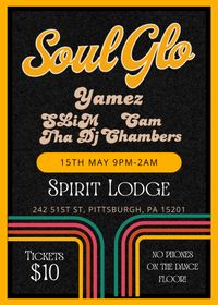 Soul Glo Feat Yamez & SLiM Tha Dj Hosted by Cam Chambers