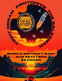 Bingo's B-Day bash w/ Protohive, Fight Dream, & The Salesman