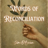 Words of Reconciliation by Jim O'brien