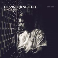 Singles (EP) by Devin Canfield