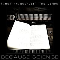 First Principles: The Demos by Because Science