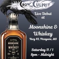Crow The Culprit @ Moonshine & Whiskey