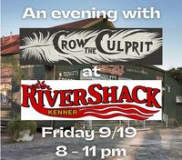 Crow The Culprit @ RiverShack Kenner