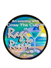 Crow The Culprit @ Rags to Riches