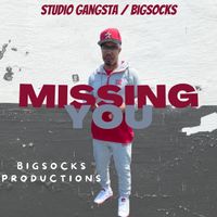 Missing You by Studio Gangsta x BigSocks