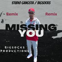 Missing You (Remix) by Studio Gangsta x BigSocks