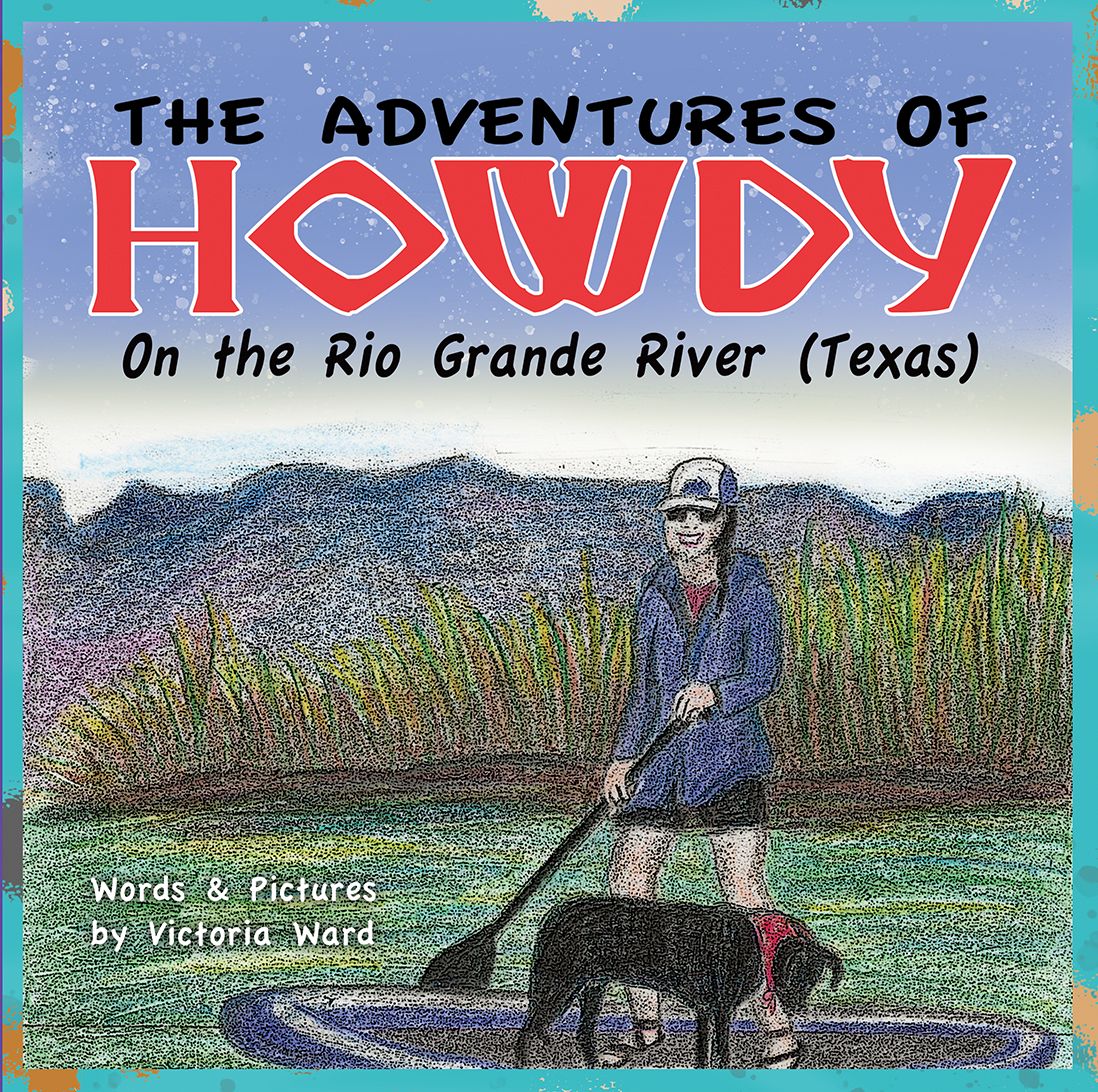 The Adventures of Howdy On the Rio Grande River (Texas)