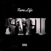 STFU by Fame Life