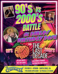 Carlos' Birthday Bash: 90s vs 00s Battle w/The Last Decade
