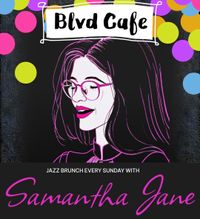 BLVD Cafe - Sunday Jazz Brunch - Samantha Jane Duo