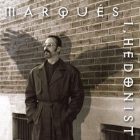 I, Hedonist by MARQUÉS