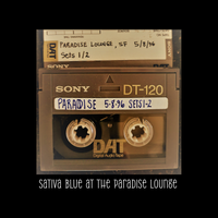 Live At The Paradise Lounge by Sativa Blue