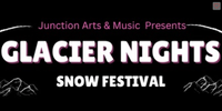 Glacier Nights Snow Festival