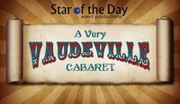 A Very Vaudeville Cabaret with Star of the Day